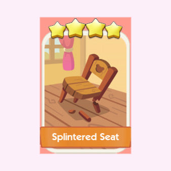 Splintered Seat